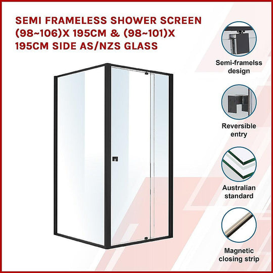 Buy Semi Frameless Shower Screen (98~106)x 195cm & (98~101)x 195cm Side AS/NZS Glass discounted | Products On Sale Australia