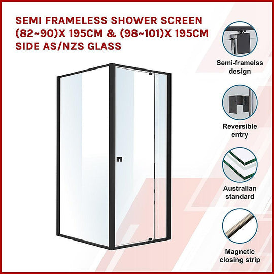 Buy Semi Frameless Shower Screen (82~90)x 195cm & (98~101)x 195cm Side AS/NZS Glass discounted | Products On Sale Australia